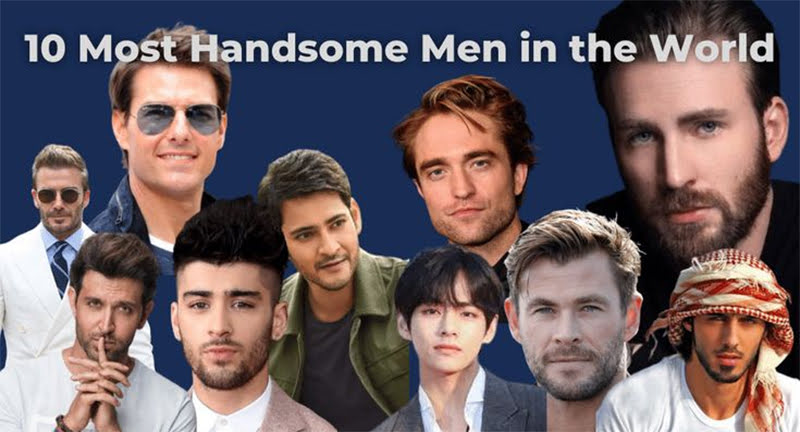 Top 10 Most Handsome Men in the World 2024