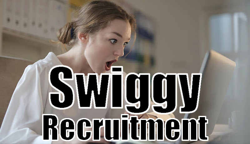 Swiggy Recruitment